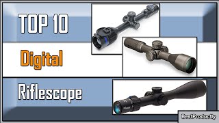 Best Digital Riflescope 2024 - The Only 10 You Should Consider Today