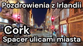 Spacer wieczorem po mieście Cork w Irlandii 4K