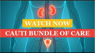 CAUTI - BUNDLE OF CARE