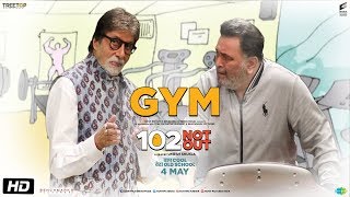 102 Not Out | GYM Video | Amitabh Bachchan | Rishi Kapoor | Umesh Shukla | In Cinemas May 4th