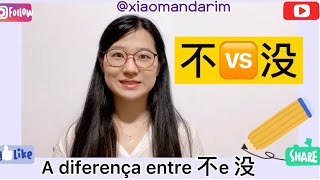 Qual diferença entre 不 e 没？