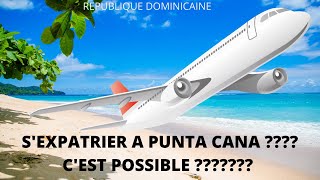 COMMENT S'EXPATRIER EN REPUBLIQUE DOMINICAINE ? OU COMMENT PASSER VOTRE RETRAITE AU SOLEIL ?