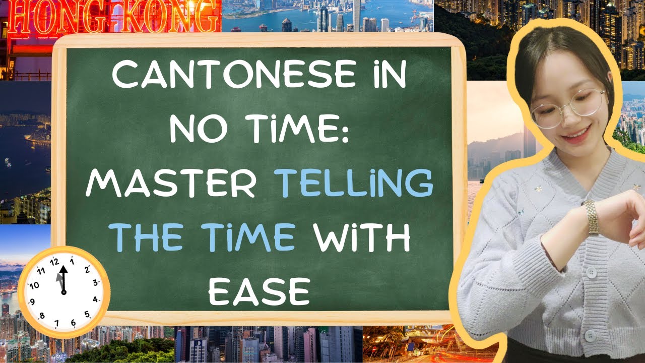 Cantonese Time Telling Made Easy Master The Clock In Minutes Carmen