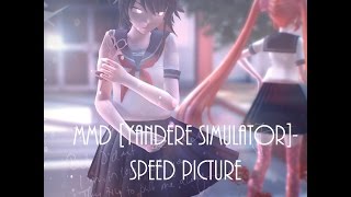 MMD [Yandere Simulator]-Speed Picture