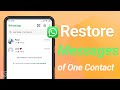 How to Restore Deleted WhatsApp Messages of One Contact on iPhone/Android