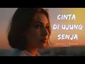 Cinta Di Ujung Senja - Aksara Langit ( Video Lirik )