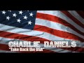 CharlieDaniels TakeBackTheUSA