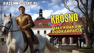 Krosno. What to see in Little Krakow