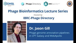 Phage Bioinformatics #4: Dr. Jason Gill on phage genome annotation in CPT Galaxy & WebApollo