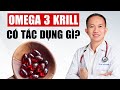 5 công dụng tuyệt vời khi uống omega 3 krill mỗi ngày | Bác Sĩ Trần Minh