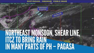 Northeast monsoon, shear line, ITCZ to bring rain in many parts of PH – Pagasa