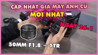 Cập nhật giá máy ảnh cũ MỚI NHẤT: Combo chuyên chân dung 4tr, Ống kính xóa phông 1tr2, fuji XT20,..