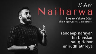 Sandeep Narayan | Naiharwa - Kabir