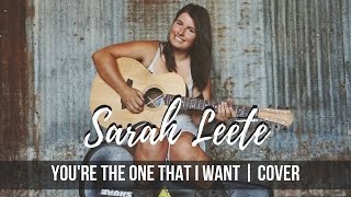 You're the one that I want Cover | Sarah Leete