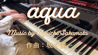 aqua　アクア　Ryuichi Sakamoto　BTTB　坂本龍一作曲　piano Riko Koga  ピアノ演奏:古賀理子　ヤマハ C3X espressivo　映画「怪物」エンディング曲