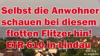 Bei so einem flotten Flitzer schauen selbst die Anwohner mal hin! ECE 198 München - Zürich in Lindau