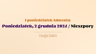 #Nieszpory | 2 grudnia 2024