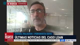 Ultimas noticias del Caso Loan: charlamos con Rafael Palacios, periodista de Goya