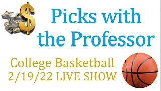 NCAA College Basketball 2/19/22 Betting Picks & Predictions LIVE SHOW