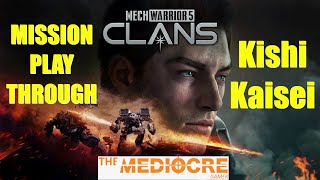 MECHWARRIOR 5 CLANS | Mission Playthrough | Mission 33c KISHI KAISEI | #mechwarrior5