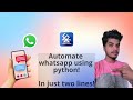 How to automate WhatsApp in just 2 lines of code | 2021 PYTHON PROJECT