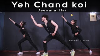 Yeh Chand Koi Deewana Hai Dance Video | Vicky Patel Choreography | Bollywood dubstep Song