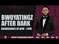 BWOYATINGZ AFTERDARK | PARENTS AS A LUXURY | CHINEY K | NOVEMBER 13, 2024