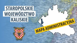 🏰 Województwo kaliskie - mapa historyczna administracyjna | Rzeczpospolita | Wielkopolska | Historia