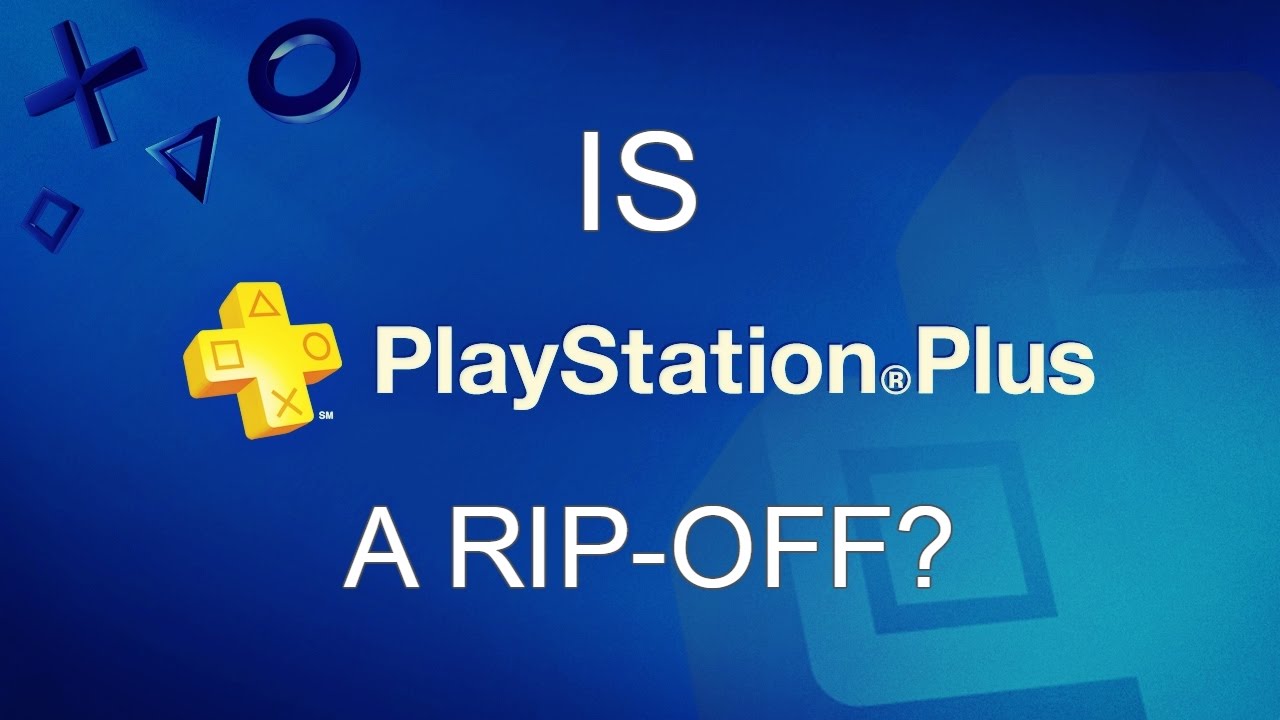 Is PlayStation Plus A Rip-off? - YouTube