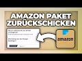 Amazon Paket zurückschicken / zurücksenden & Bestellung stornieren - Tutorial