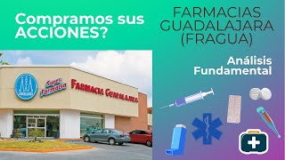 ACCIONES de FARMACIAS GUADALAJARA, ¿Compramos o no?