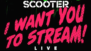 Scooter live - "I want you to stream" ACHTUNG URHEBERRECHTSVERSTÖ?E