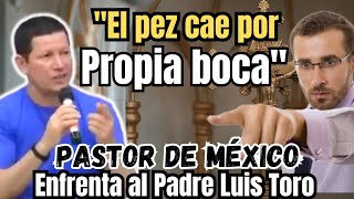 PASTOR PROTESTANTE quiere refutar al PADRE LUIS TORO pero "EL PEZ CAE POR SU MISMA BOCA"