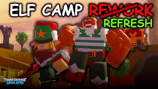 New ELF CAMP Refresh NOT A REWORK! SHOWCASE | TDS (Roblox)