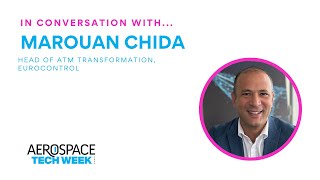 Marouan Chida, Head of ATM Transformation, EUROCONTROL on building a scalable and efficient system