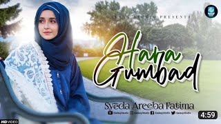 Syeda Areeba Fatima - Hara Gumbad Jo Dekhoge - Heart Touching Naat 2023 - Beautiful Voice