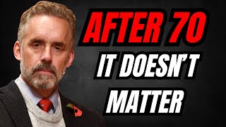 9 THINGS THAT DON'T MAKE SENSE AFTER 70 | JORDAN PETERSON MOTIVATION