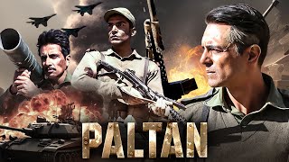 26 जनवरी स्पेशल - Paltan Hindi Full Movie -Jackie Shroff, Arjun Rampal, Sonu Sood, Harshvardhan Rane