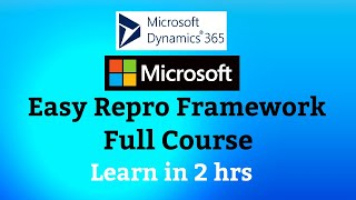 EasyRepro Framework Tutorial Full Course | Microsoft D365 CRM Automation