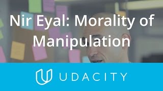 Nir Eyal: The Morality of Manipulation | Product Design | Udacity