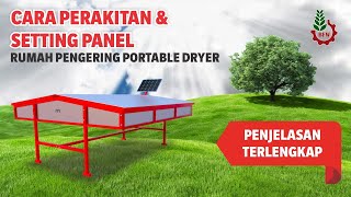 PERAKITAN DAN CARA SETTING RUMAH PENGERING PORTABLE DRYER