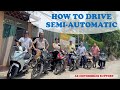 How to drive a semi-automatic motorbike in Vietnam/ Southeast Asia.