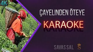 Çayelinden Öteye Traditional Folk Song (KARAOKE)