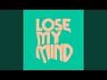 Lose My Mind (Extended Mix)