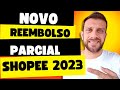 NOVO REEMBOLSO PARCIAL SHOPEE 2023 | ATUALIZADO [PASSO A PASSO!]