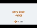 18. How to Create a Digital Clock in Python Step-by-Step?