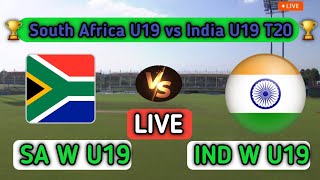 South Africa Women U19 vs India Women U 19 | SA W vs IND W | 3rd t20 | Live Score streaming 2022