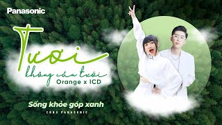 Tươi không cần tưới - Panasonic x Orange x ICD