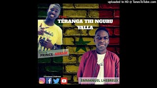 PRINCE ABRAM ft EMMANUEL L'HEBREUX  - TERANGA SÉNÉGAL🇸🇳