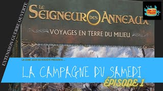 Session de jeu en solo de Le Seigneur des Anneaux - Extension Guerre ouverte - Épisode 1